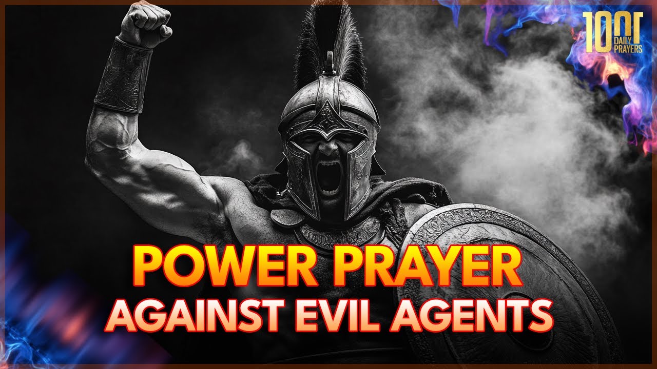Power Prayer Against Evil Agents | Agents of Satan