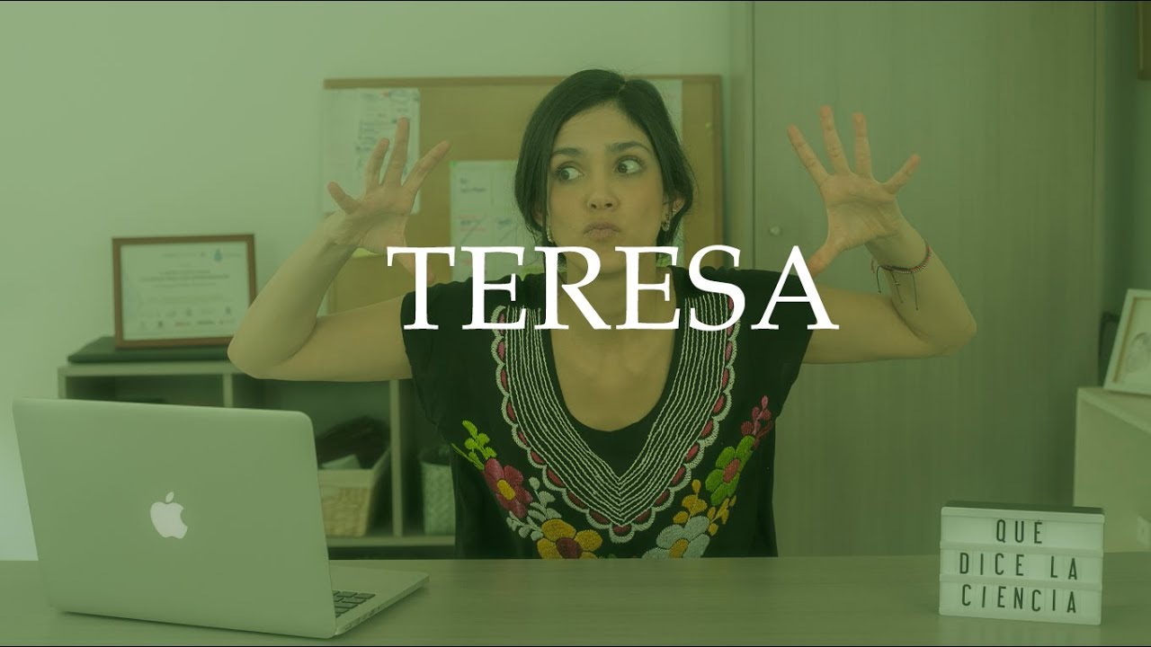 Qué dice la ciencia- Teresa | Dra. Jackie