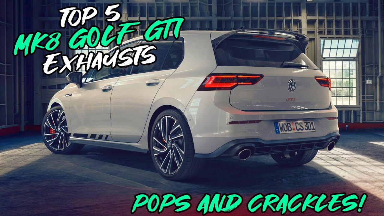 Top 5 Golf MK8 GTI Exhausts 2021!