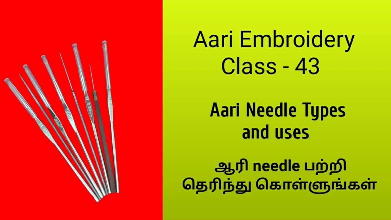 Aari Embroidery Class 43 || Aari Needle Types & uses || Aari Beginners class in Tamil.