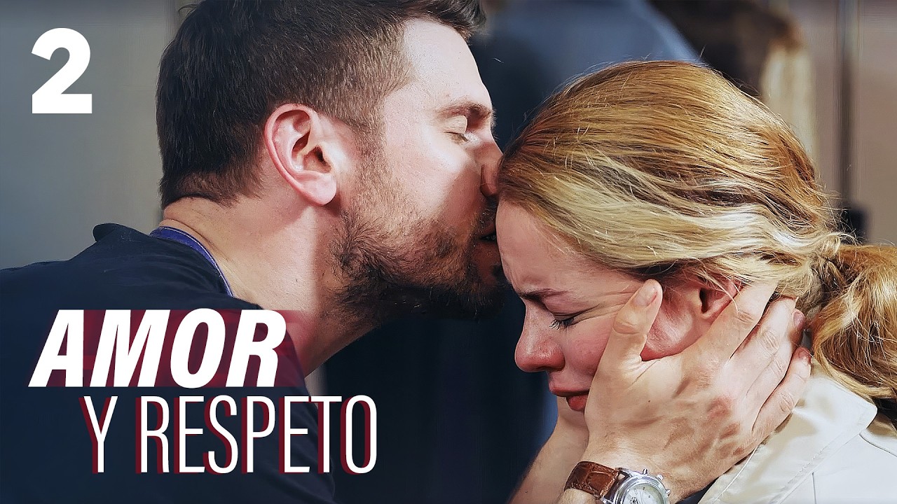 AMOR Y RESPETO | Parte 2 | Serie rom&aacute;ntica en Espa&ntilde;ol