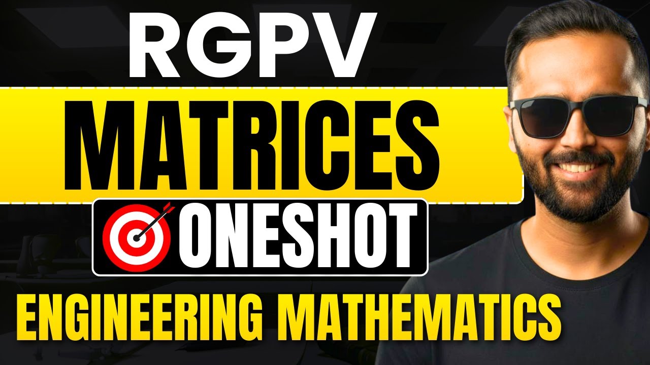 RGPV Matrices | One Shot 🔥 | Engineering Mathematics | Pradeep Giri Sir