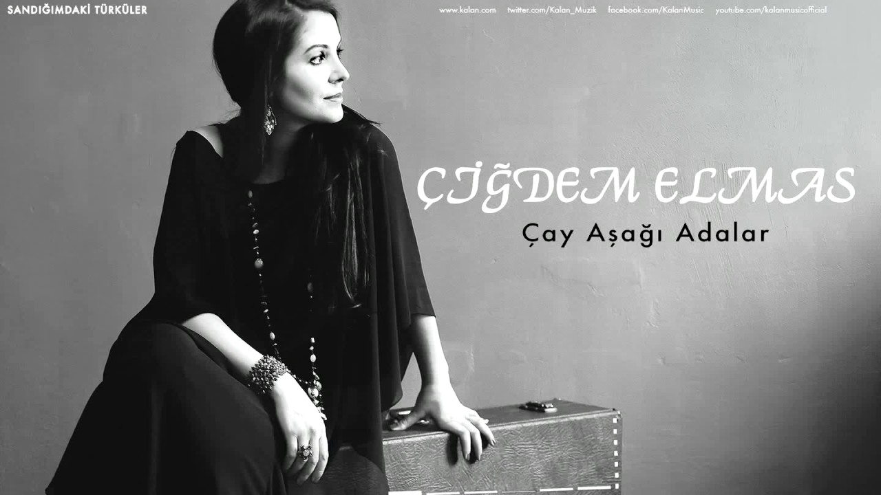 Çiğdem Elmas - Çay Aşağı Adalar [ Sandığımdaki Türküler © 2016 Z Yapım ]
