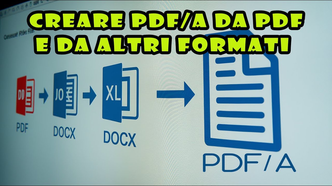 Come creare PDF/A da PDF e da altri formati con Word, LibreOffice, Adobe Acrobat e online