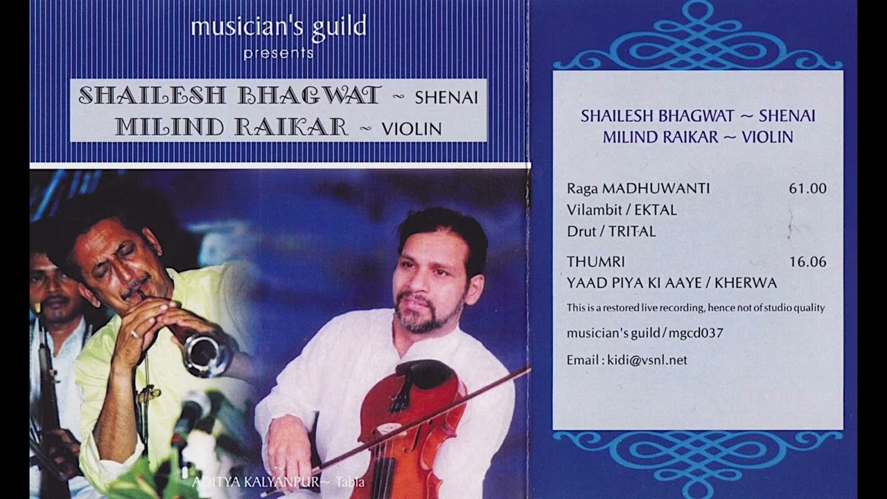 SHAILESH BHAGWAT, SHEHNAI & MILIND RAIKAR, VIOLIN
