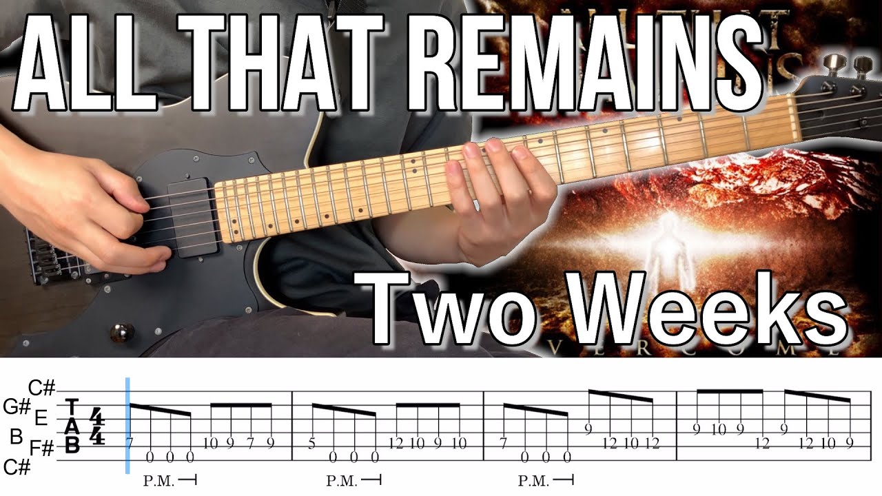 Two Weeks  /  ALL THAT REMAINS (screen TAB)