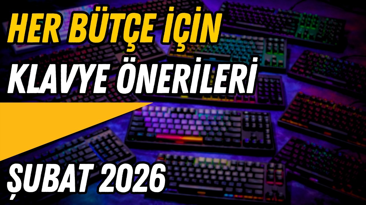 HER BÜTÇE İÇİN KLAVYE ÖNERİSİ! Şubat 2026 Oyuncu Klavyesi Önerileri!