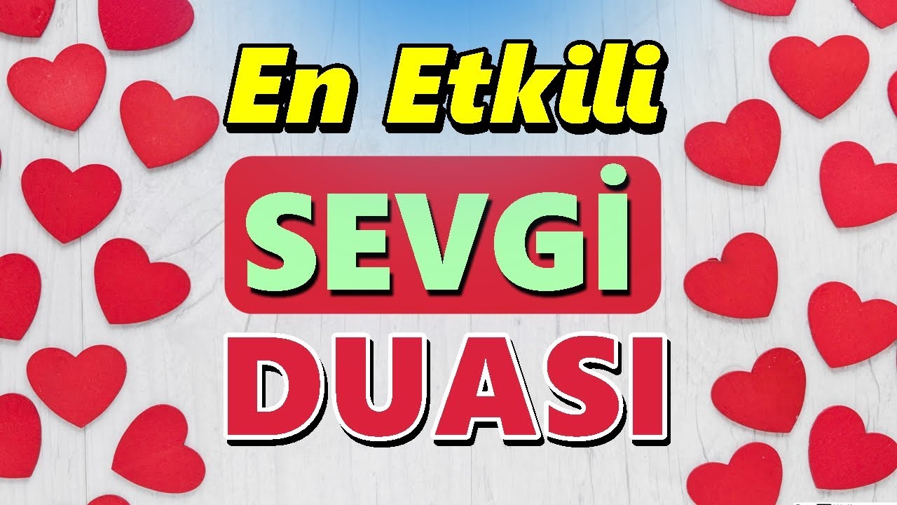 SEVGİ MUHABBET DUASI DİNLE (En Etkili Dua)