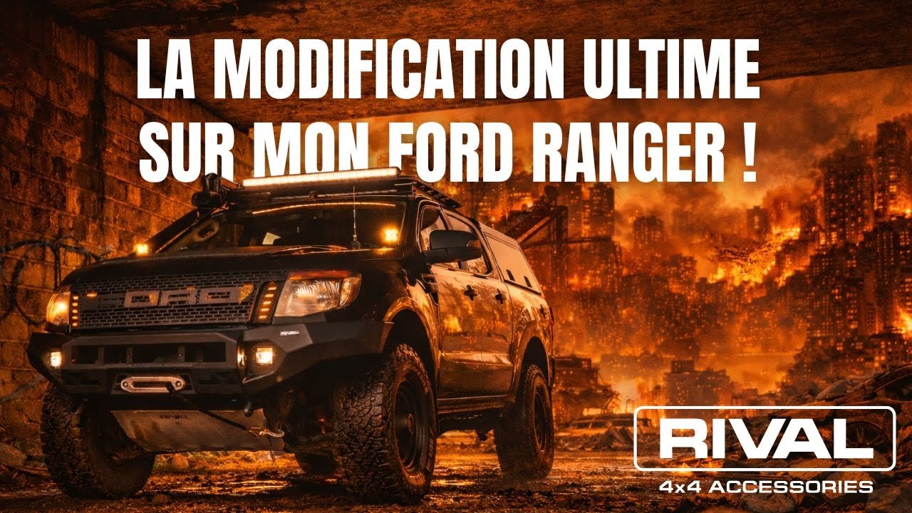 La modification ultime sur mon FORD RANGER 