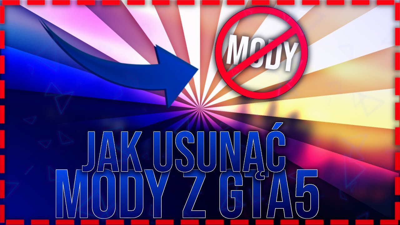 PORADNIK JAK USUNĄĆ MODY Z GTA 5 *i jak to cofnąć*