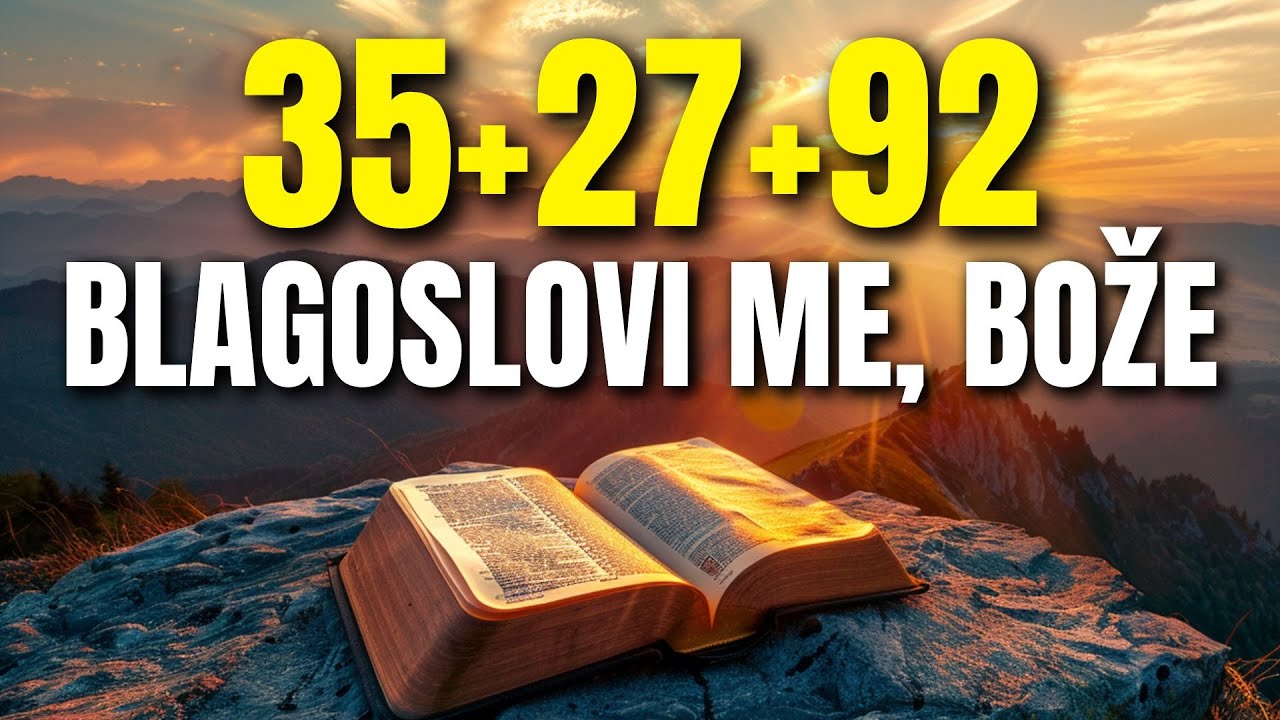 Psalam 35, 27 i 92 – Moćne jutarnje molitve za blagoslov, mir i Božju zaštitu