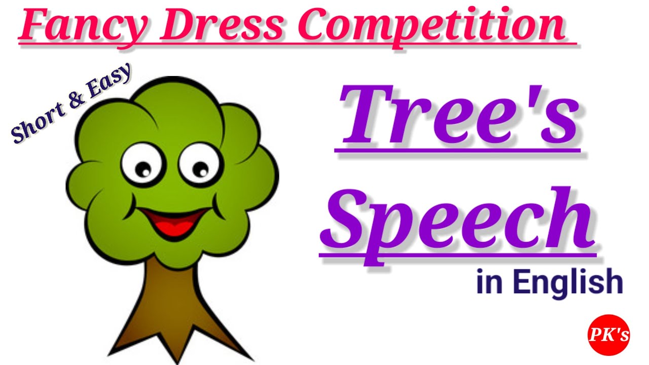 Tree's Speech for Fancy Dress Competition SAVE TREES 10 lines in English@PK's Learning