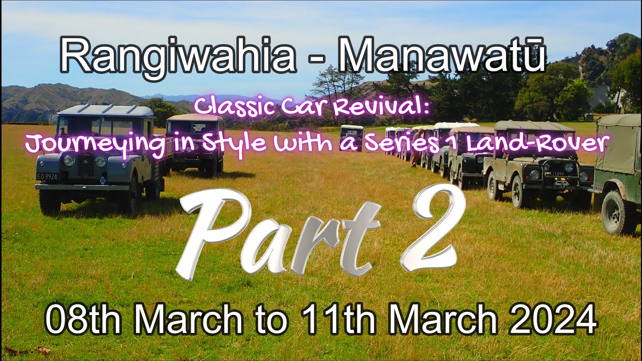 Land-Rover Series 1 NZ - Rangiwahia 2024 Part 2