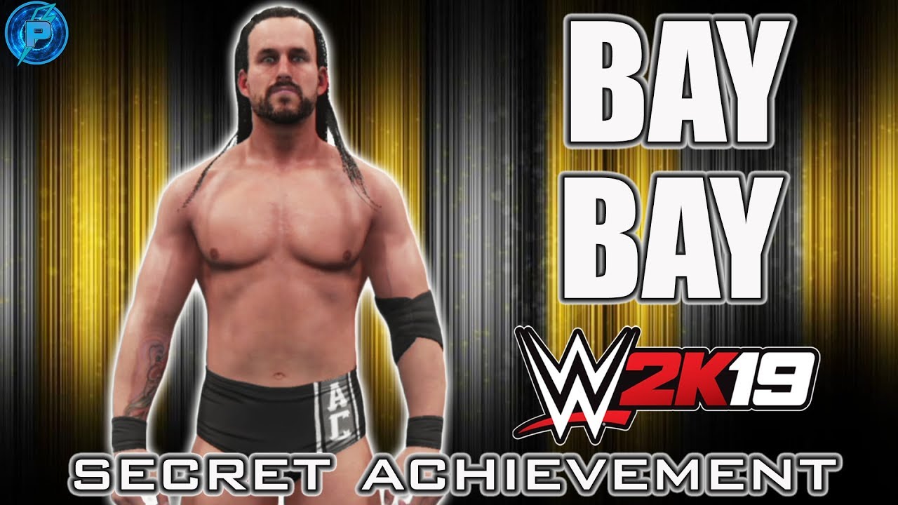 WWE 2k19: Bay Bay [Secret Achievement]