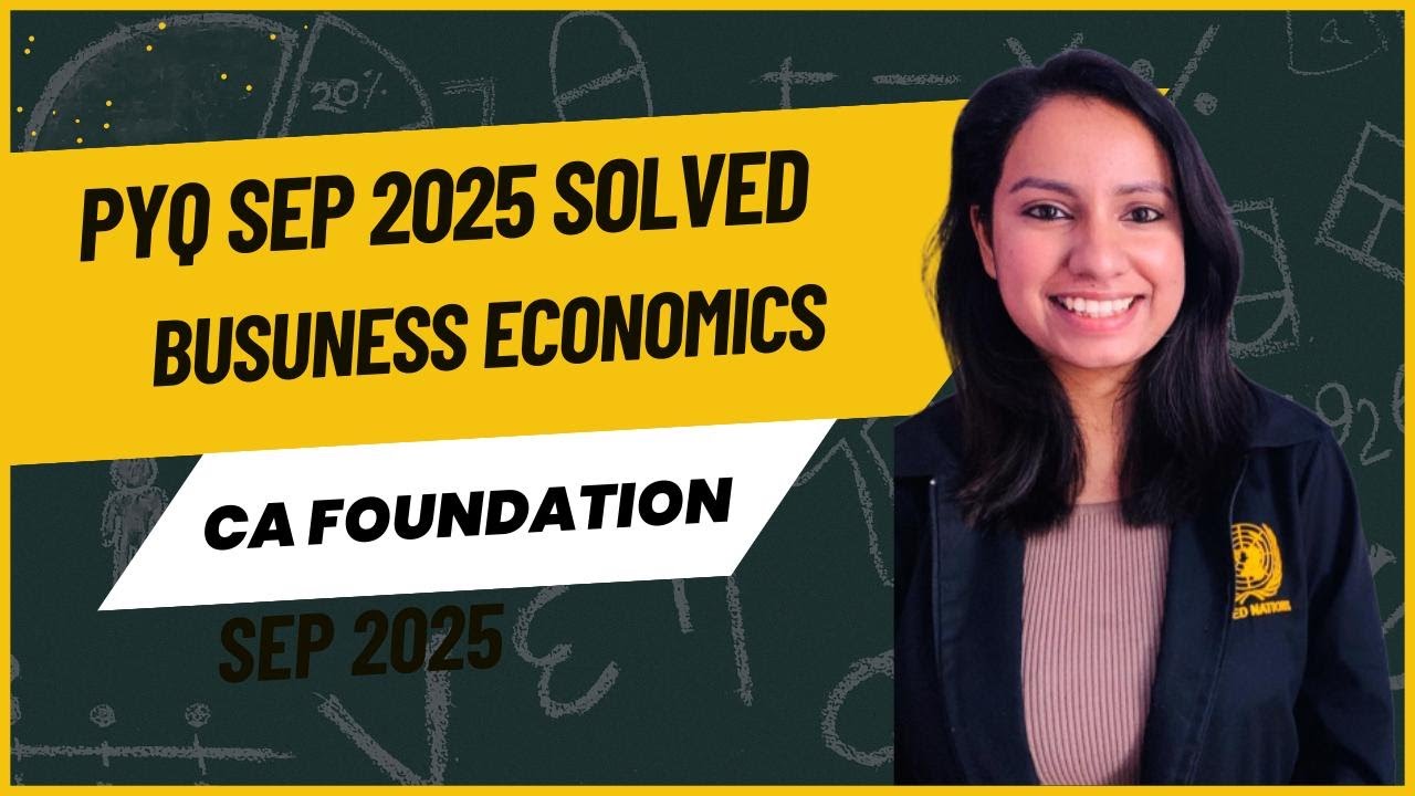 PYQ Sep 2025 Solved- Business Economics - CA Foundation