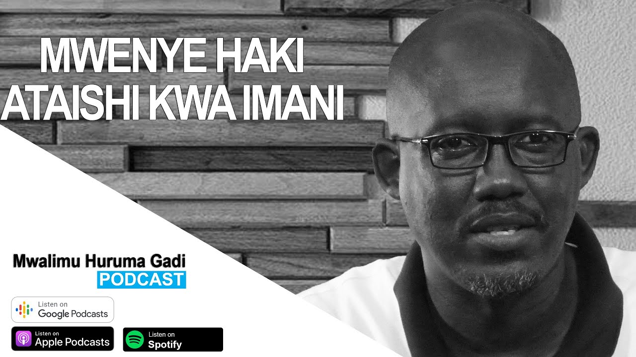 A5: MWENYE HAKI ATAISHI KWA IMANI | MWL. HURUMA GADI | 08/11/2019