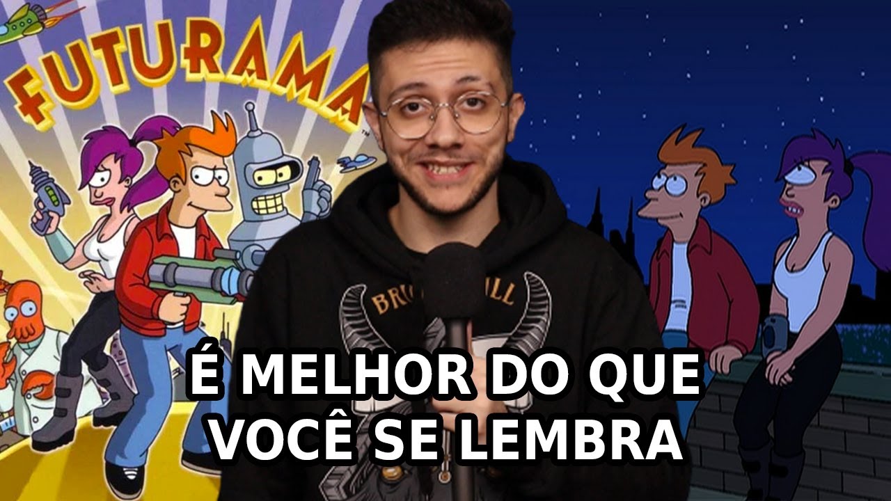 FUTURAMA, A ANIMAÇÃO MAIS GENIAL DA MINHA INFÂNCIA (sem spoilers)