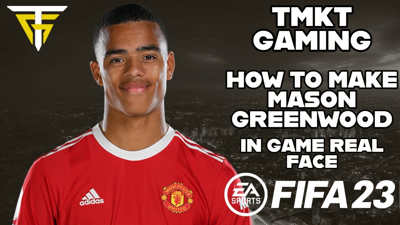 FIFA 23 - How To Make Mason Greenwood - In Game Real Face!