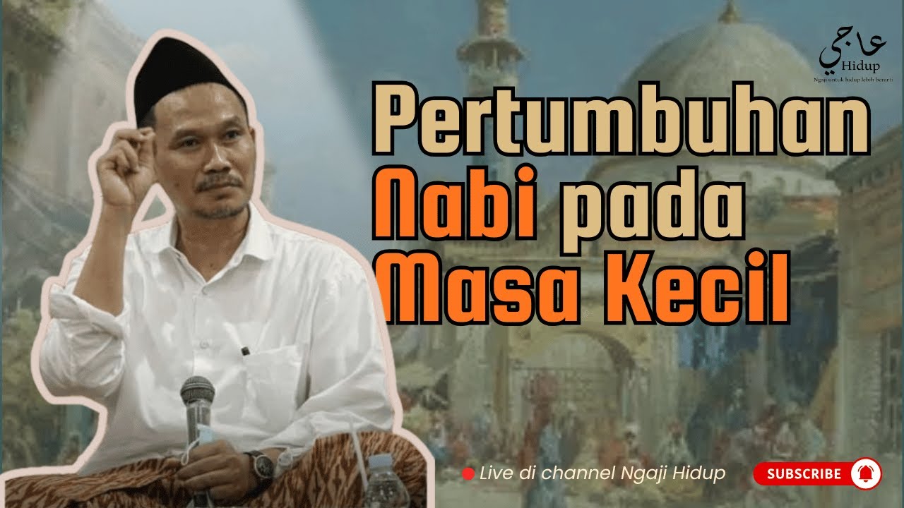 Pertumbuhan Nabi pada Masa Kecil - NgajiHidup123 #gusbaha