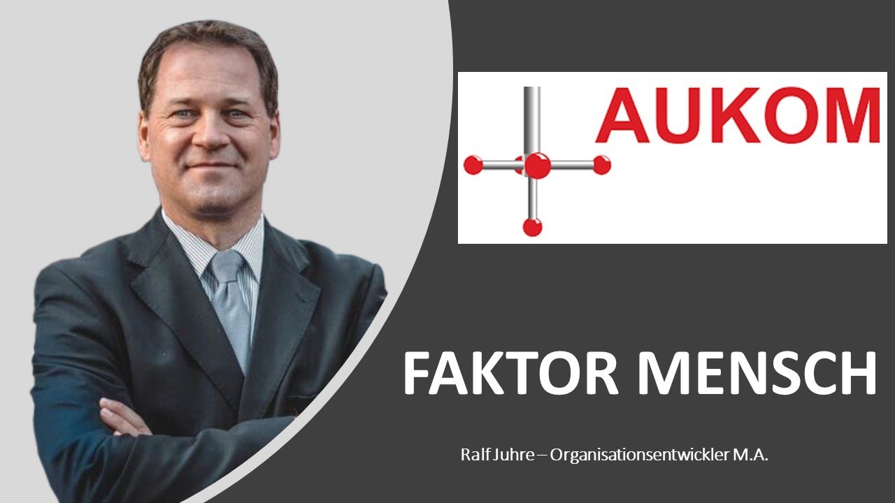 FAKTOR MENSCH - Sozialkompetenz für Ingenieure und Techniker AUKOM Ralf Juhre