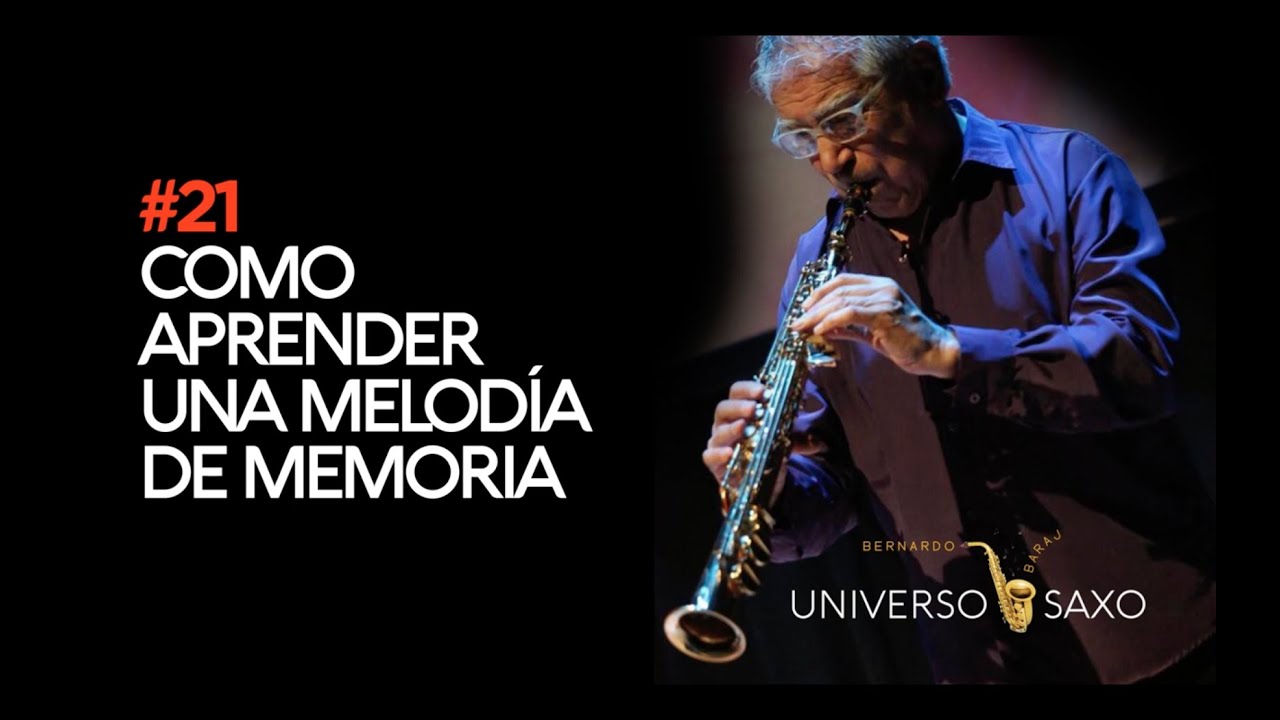 Cómo aprender una melodía de memoria (Bernardo Baraj)