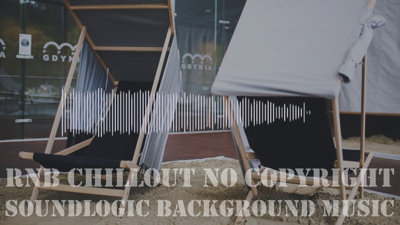 Chillout background music no copyright RnB background music for Youtube videos royalty free