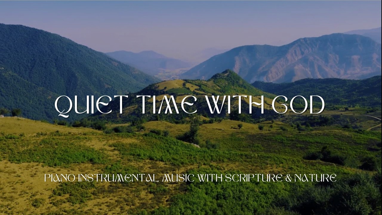 QUIET TIME WITH GOD | Instrumental Christian Worship Music with Bible Verses