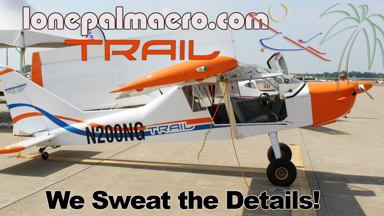 Groppo Trail, Lone Palm Aero’s Groppo Trail Light Sport Aircraft.
