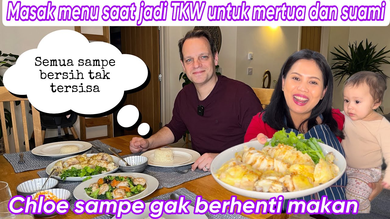 MASAK MENU SAAT JADI TKW UNTUK MERTUA DAN SUAMI || CHLOE SAMPE GAK BERHENTI MAKAN