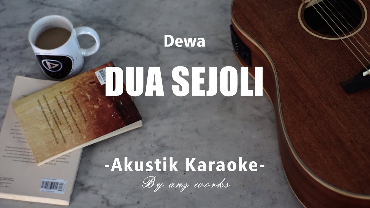 Dua Sejoli - Dewa ( Akustik Karaoke )