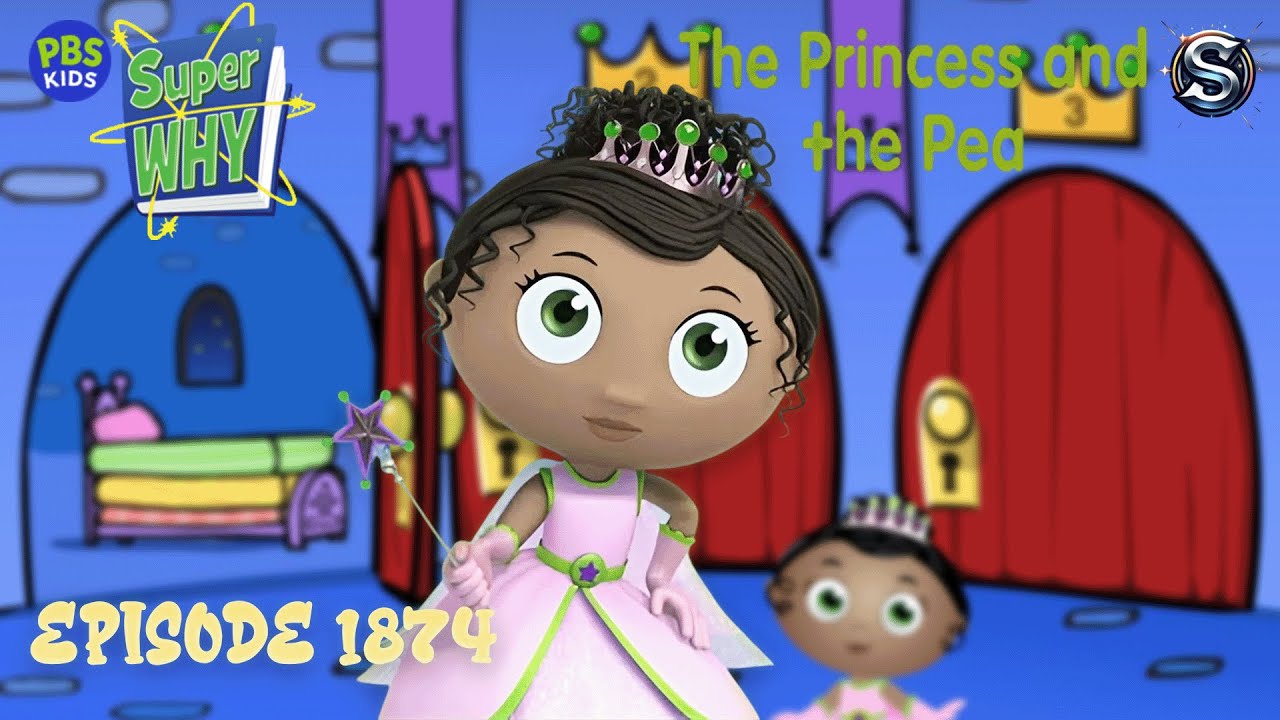 Super Why Little The Princess of the Pea Episode 1874