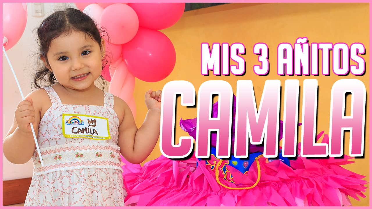 Los 3 añitos de Camila - Show de Disney  /  Chiquilandia show