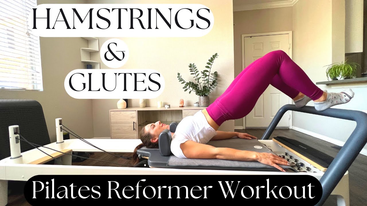Pilates Reformer Workout | Hamstrings & Glutes