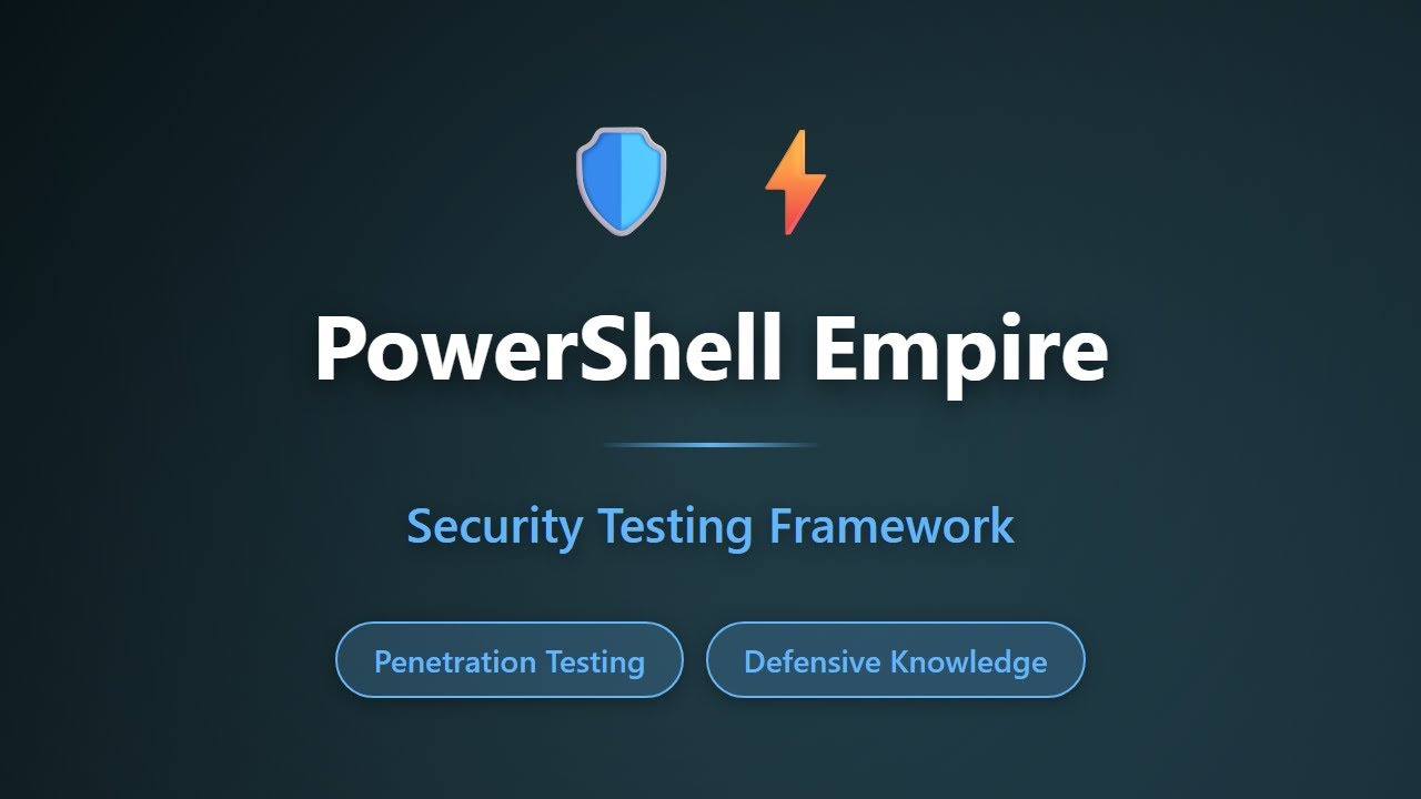 PowerShell Empire Tutorial: Security Testing & Defense Guide for Beginners