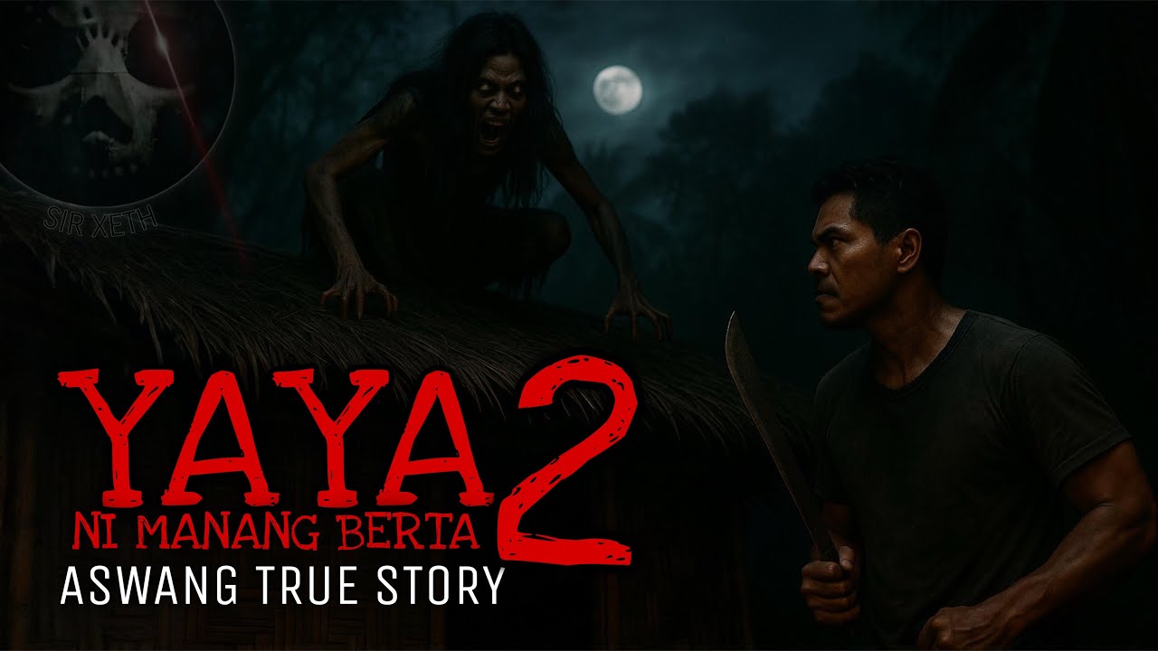 YAYA NI MANANG BERTA 2 | Aswang True Story