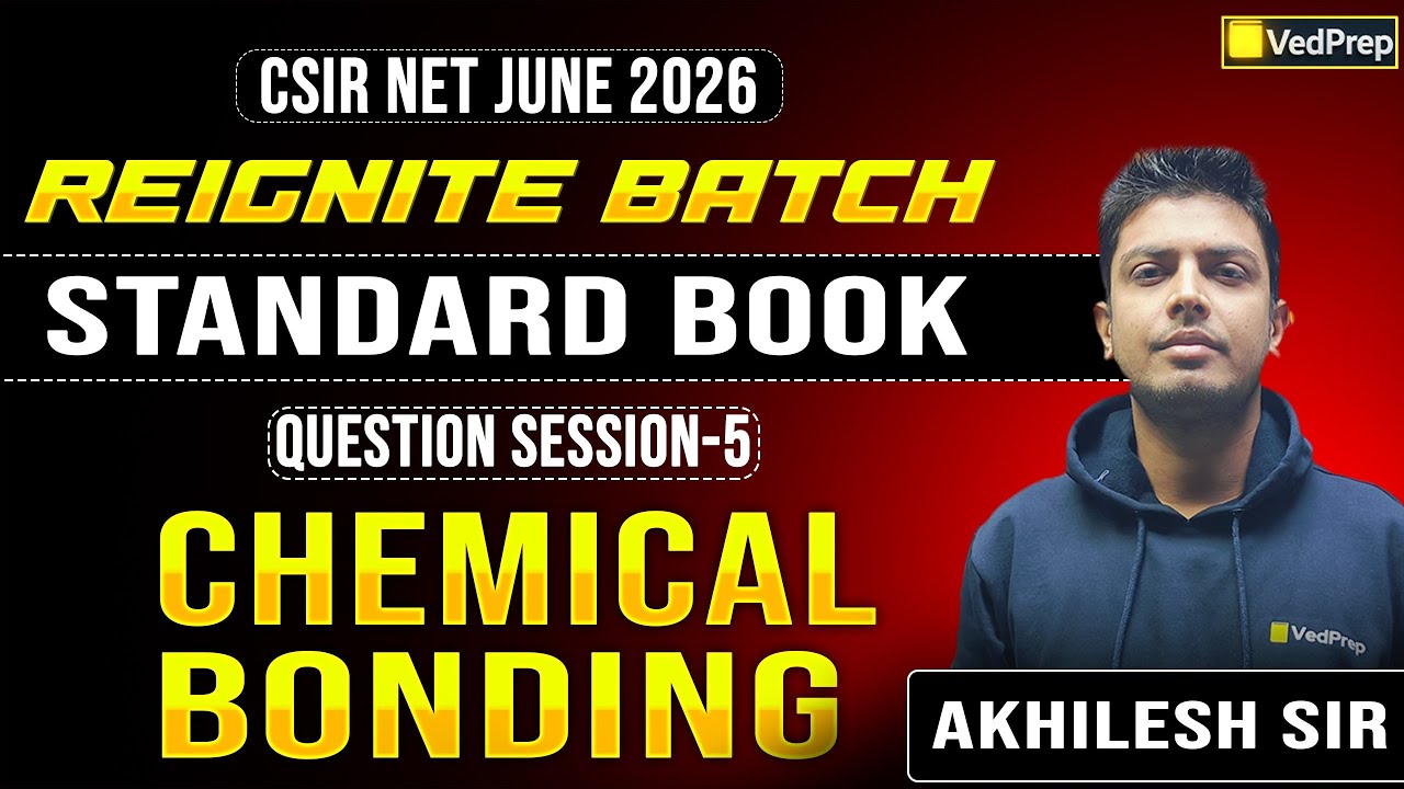 CSIR NET June 2026 | Chemical Bonding| Standard Book Questions Session 5 | VedPrep Chem Academy