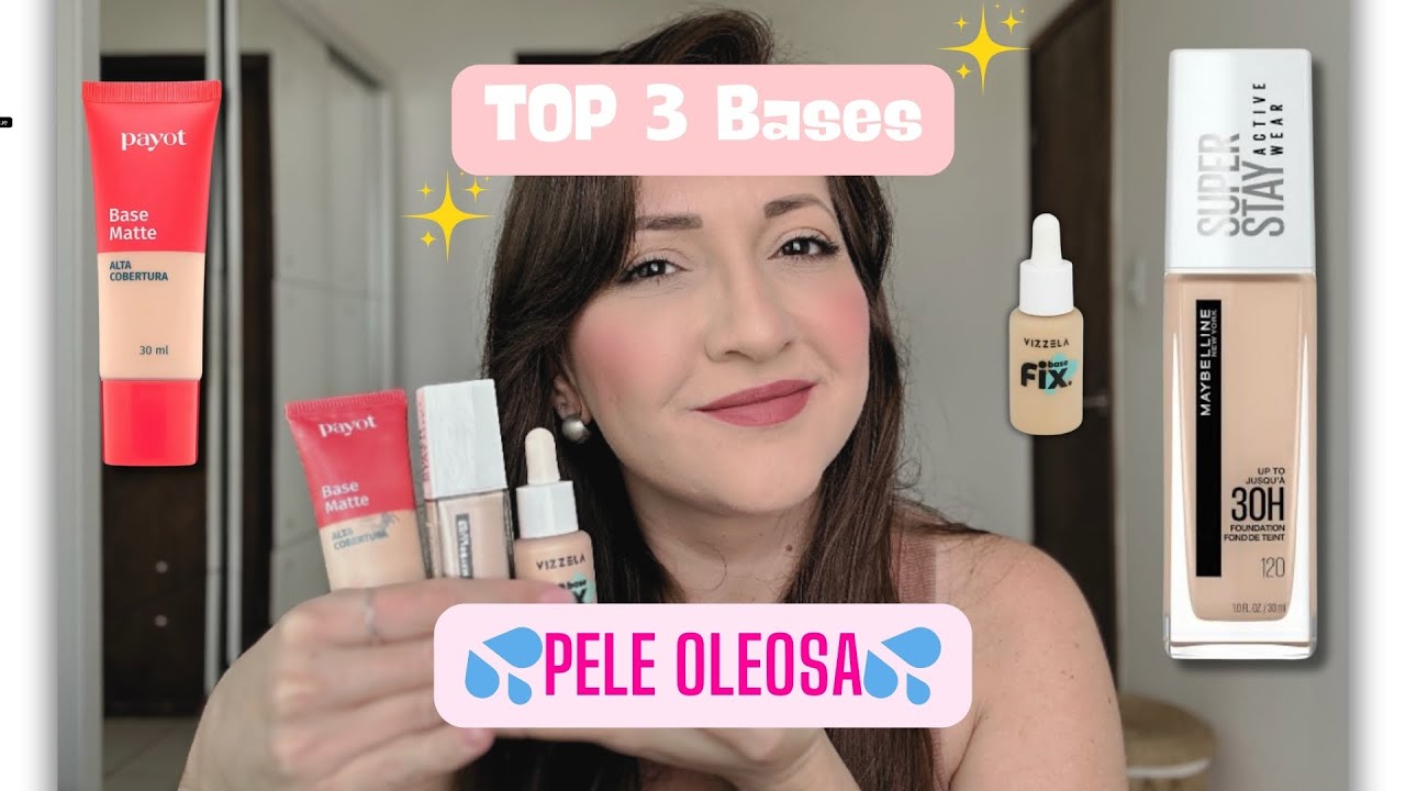 Top 3 bases resistentes pra pele OLEOSA!💦