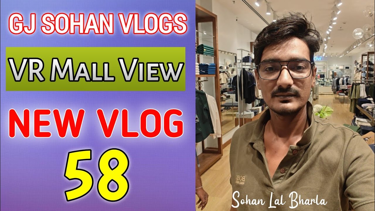 🔷My New Vlog 57||🔵 New Vlog|| VR MALL & RAYMOND View 🔰Sohan Bharla New Vlog|🔶Surat||😊#gjsohanbharla 