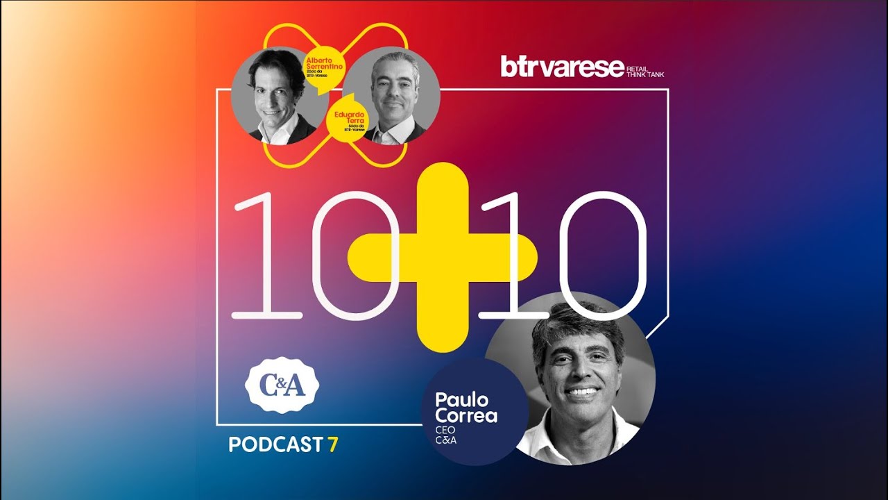 🎙️ Episódio 07: Canais Digitais e Omnicanalidade com Paulo Correa, CEO da C&A