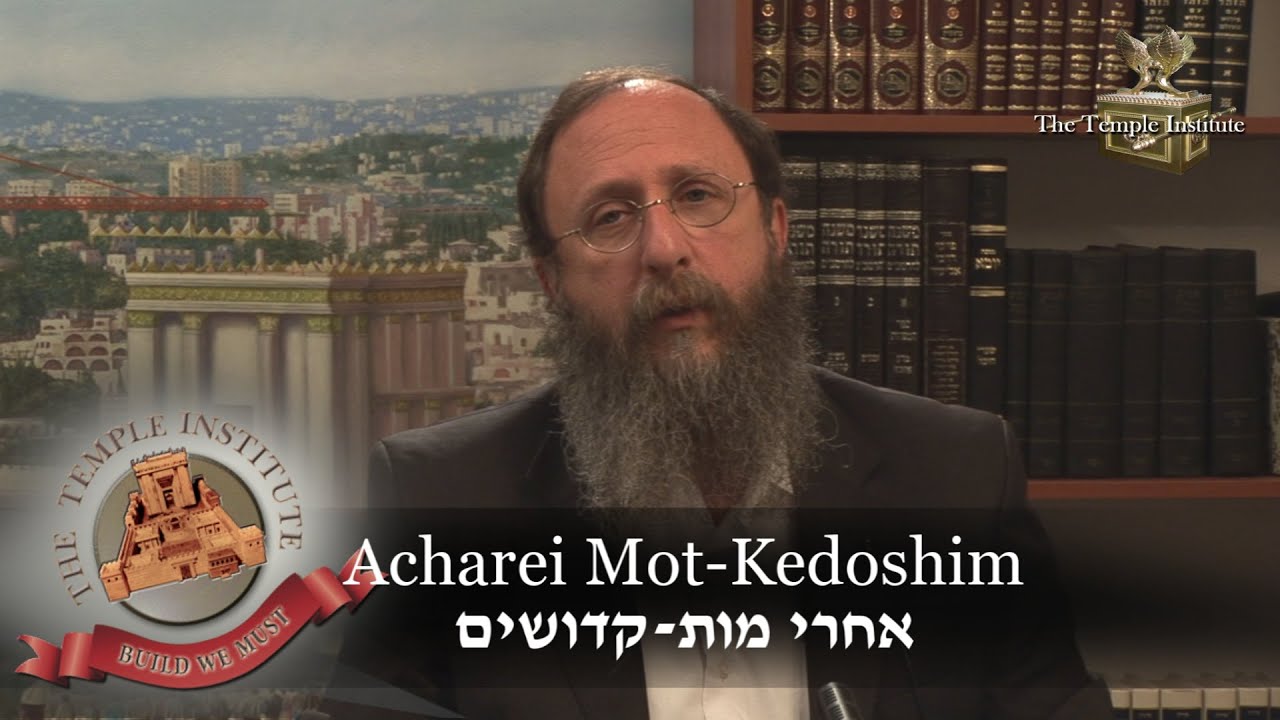 Weekly Torah Portion: Acharei Mot-Kedoshim/Yom HaZikaron-Yom HaAtzmaut