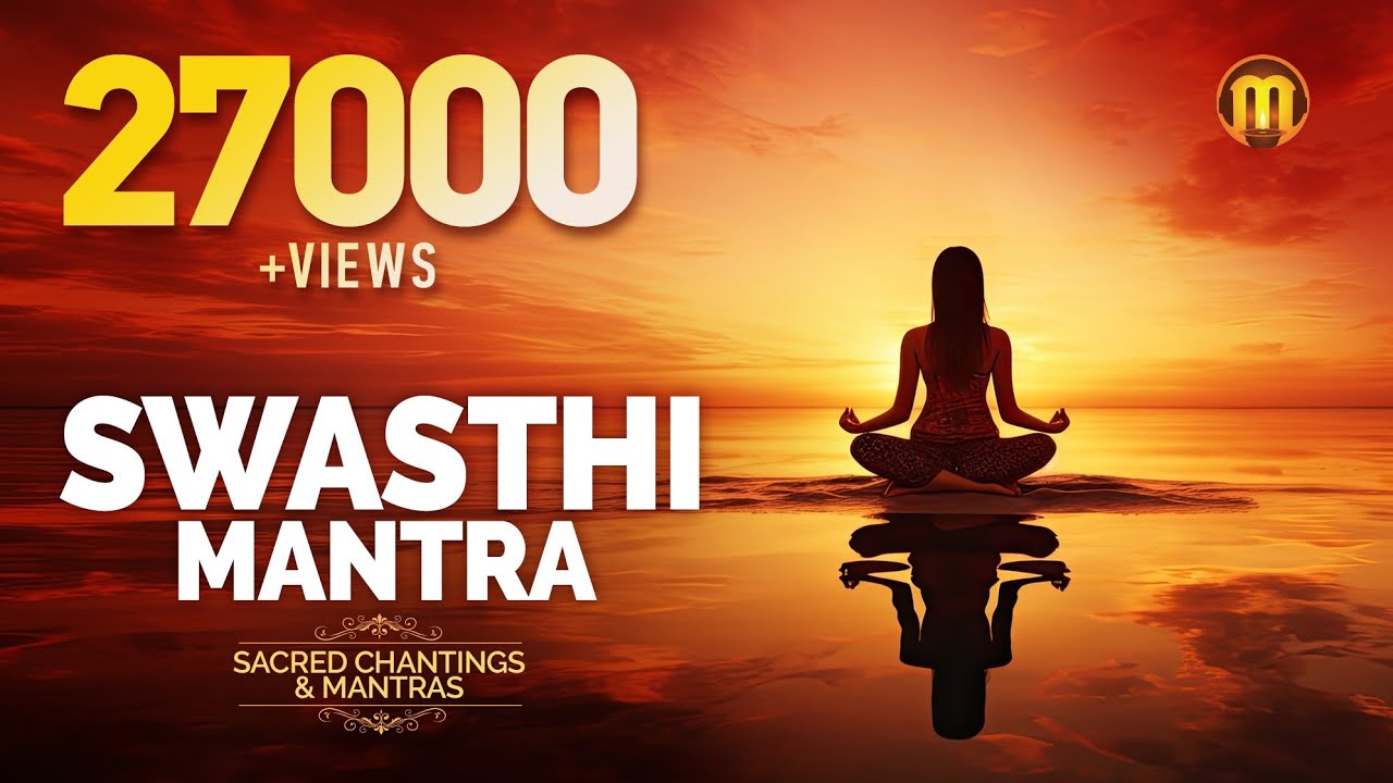 Swasthi Mantra | Video Song  | Sacred Chantings & Mantras | Daily Chanting Mantras