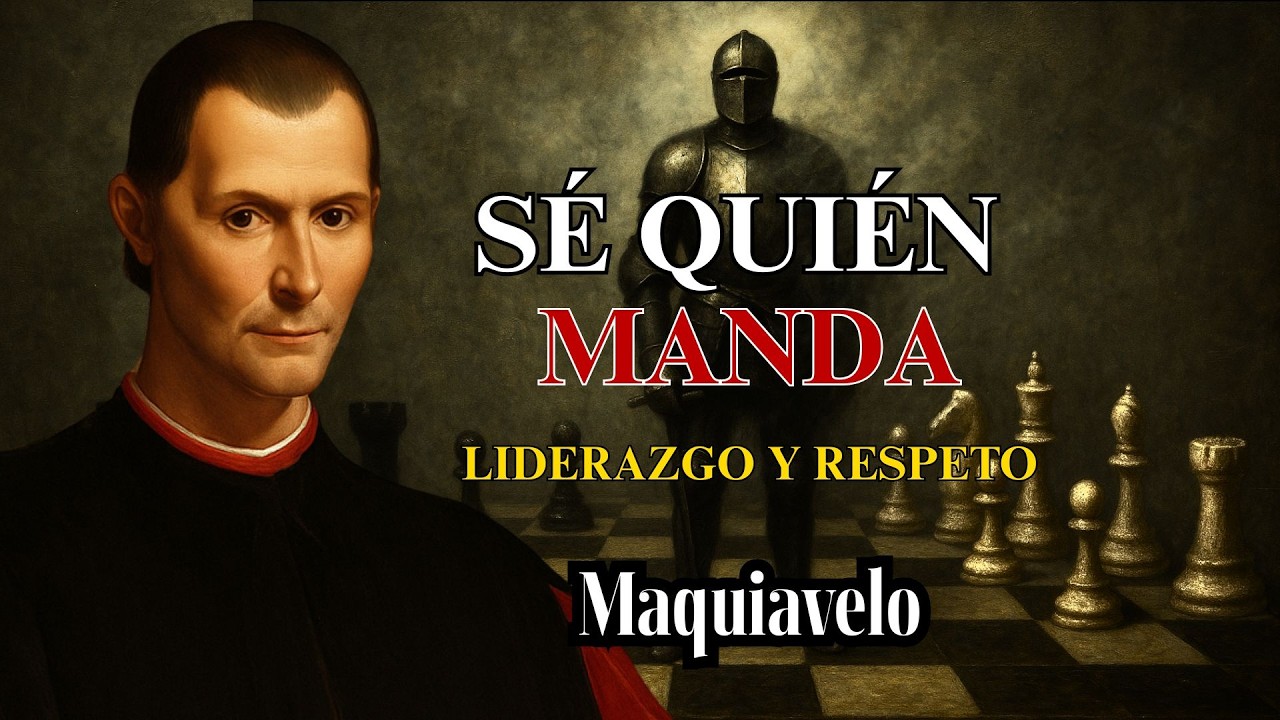 Las 3 REGLAS que te CONVIERTEN en LÍDER REAL y RESPETADO – Maquiavelo
