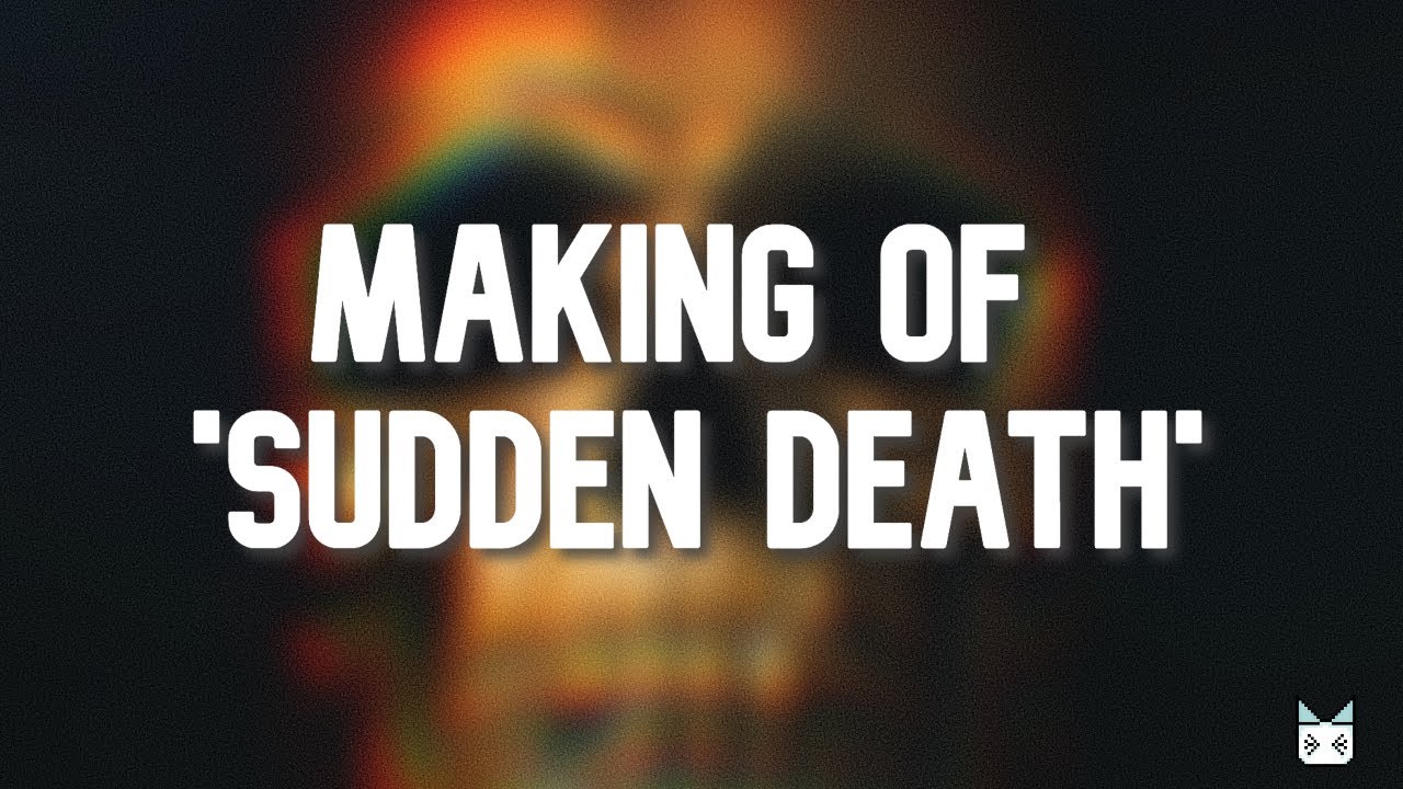 making of 'sudden death'