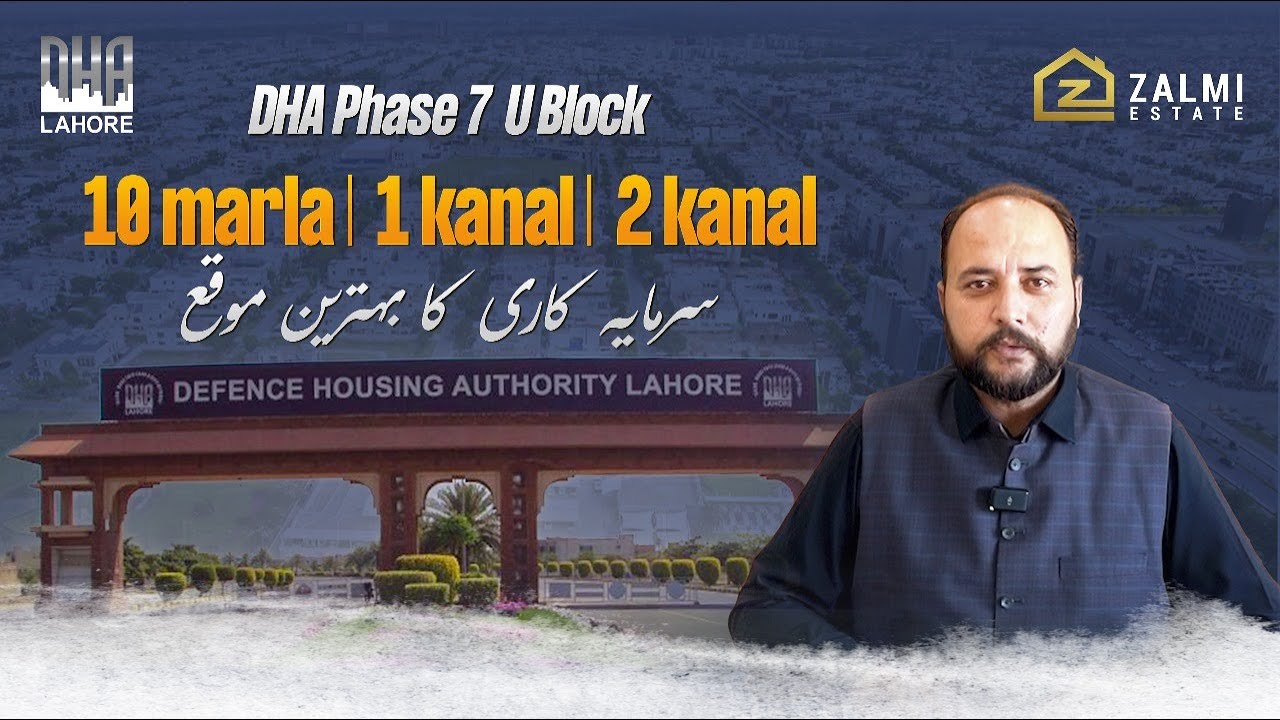 DHA Phase 7 U Block | Site Development Update & Best Plots to Invest
