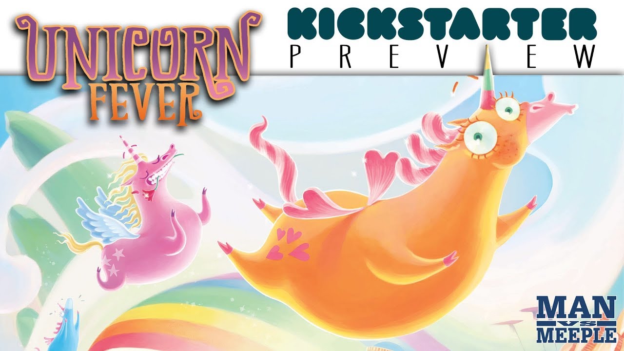 Unicorn Fever Preview by Man vs Meeple (Horrible Games)