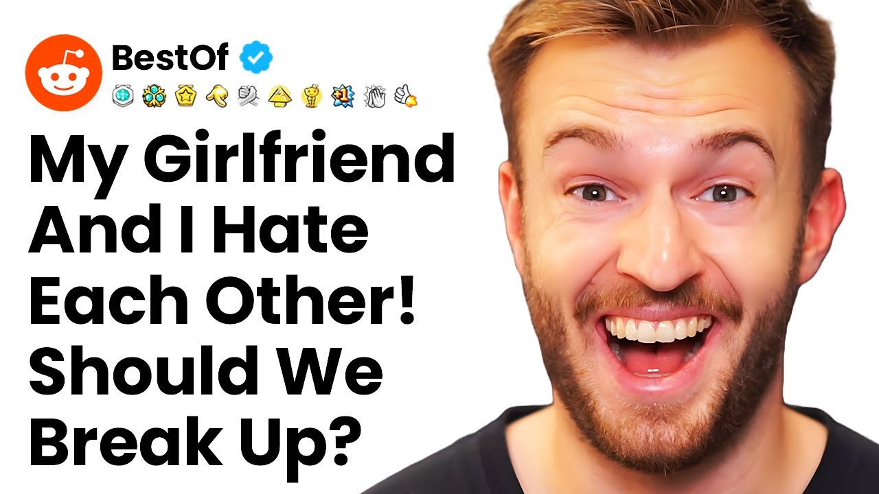 Me And My Girlfriend Hate Each Other - How Should We Manage!? r/BestOf