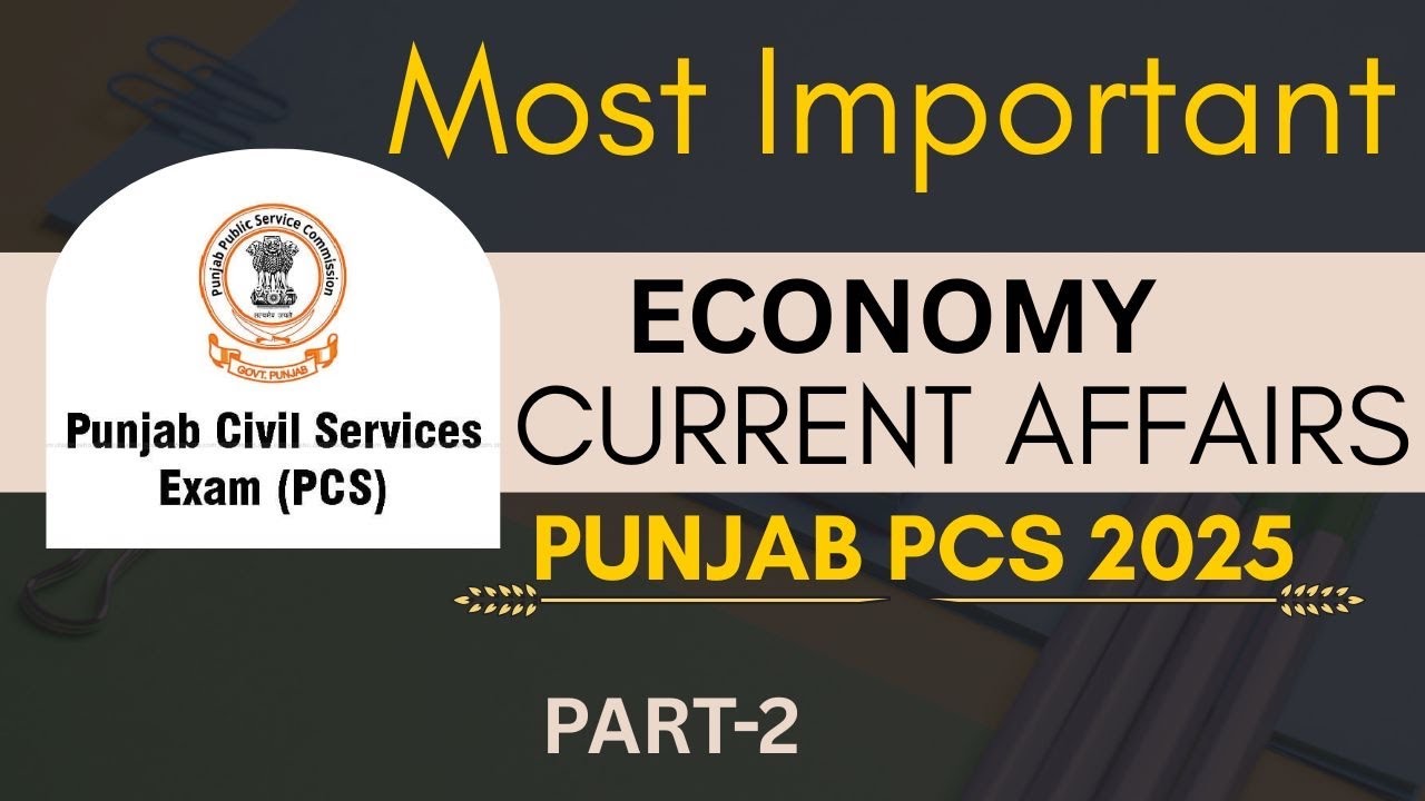 Punjab PCS ECONOMY Current Affairs 2025 #punjabpcs #ppsc #currentaffairs #currentaffairsinpunjabi 