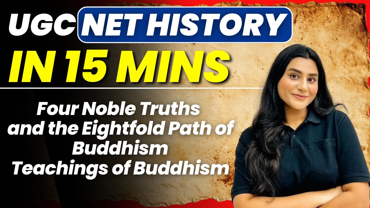 UGC NET History | Four Noble Truths and the Eightfold Path of Buddhism; Teachings of Buddhism