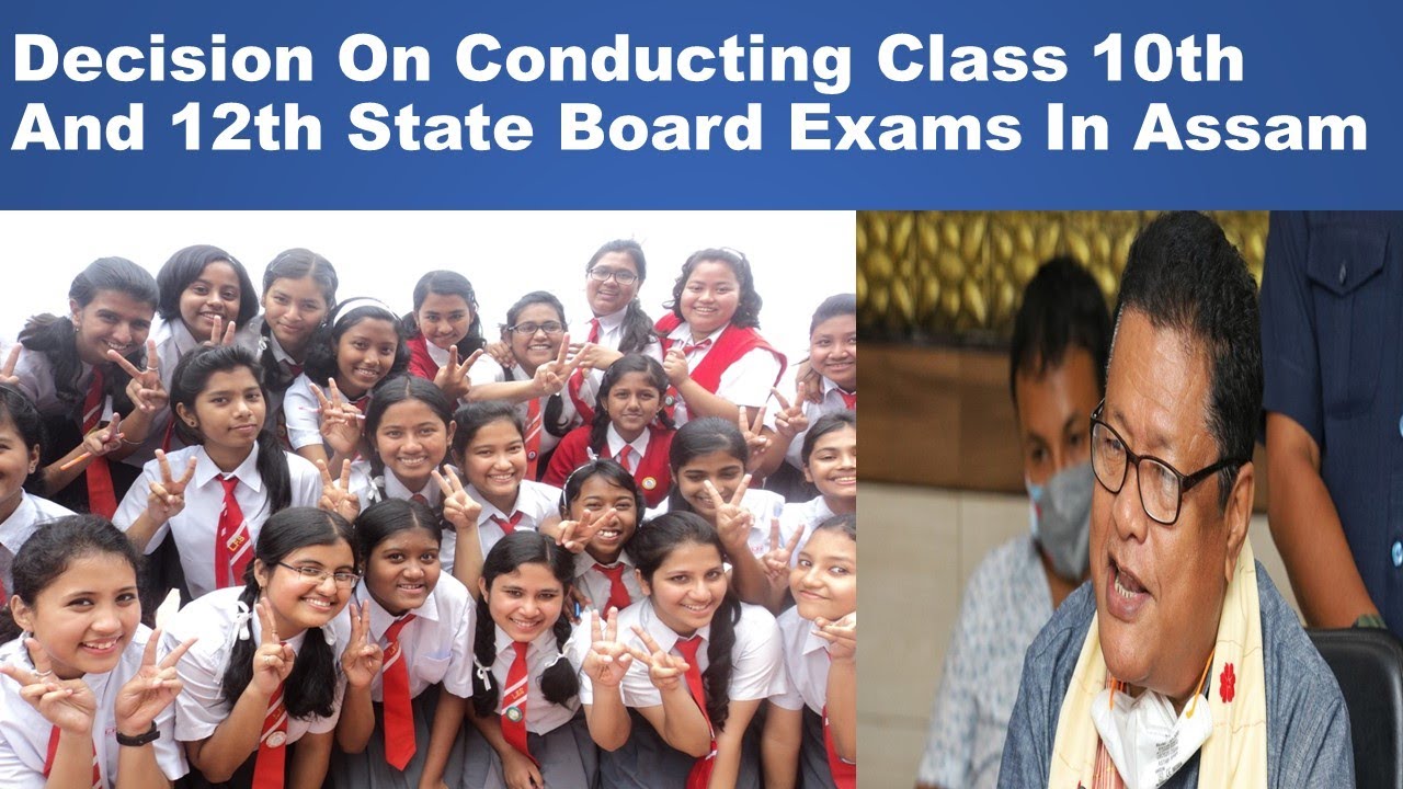 Assam Board Exam 2021 :Decision On Conducting Class 10 And 12 State Board Exams In Assam Today