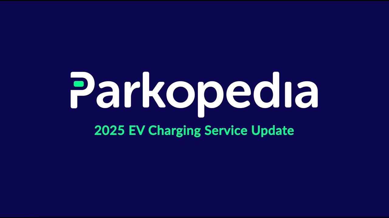Parkopedia 2025 EV Charging Service Update